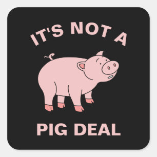 Sticker Carré Ce n'est pas un marché de cochon amusant élevage a