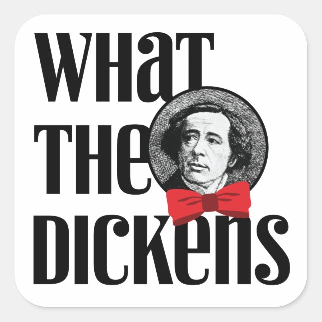 Sticker Carré Ce que les Dickens (Bow rouge) (Devant)