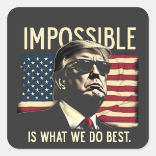 Sticker Carré Ce que nous faisons le mieux 4 juillet Trump est i