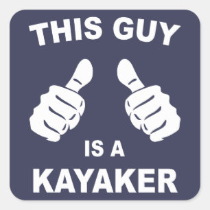 Sticker Carré Ce Type Est Kayaker