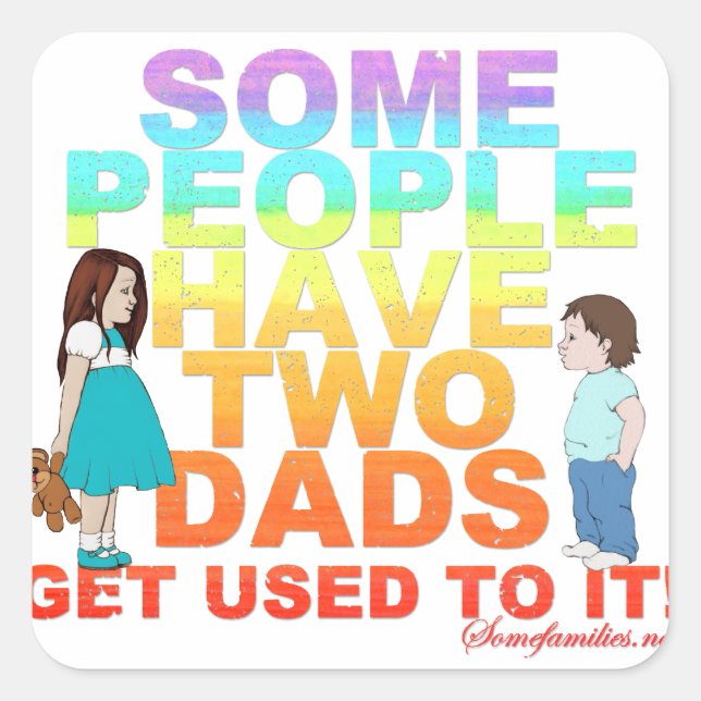 Sticker Carré Certaines personnes ont deux papas (Devant)