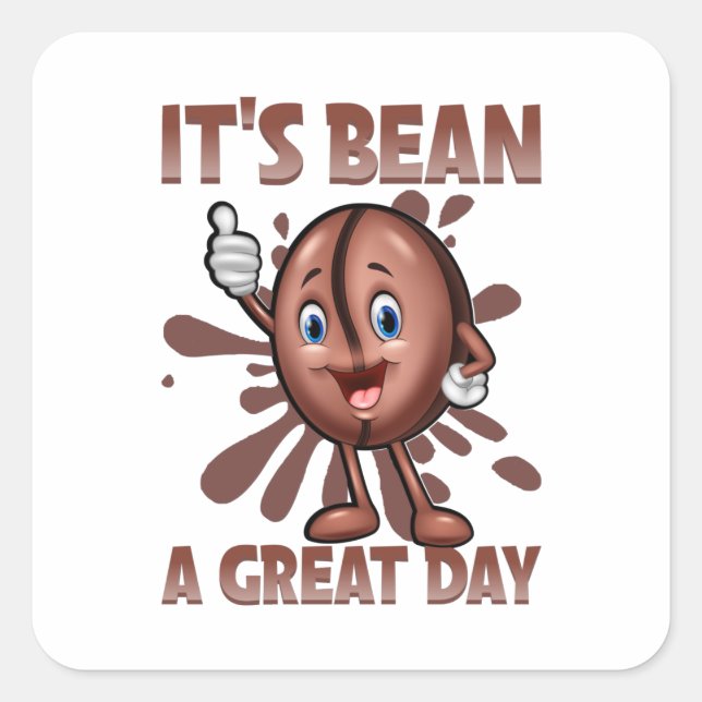 Sticker Carré C'est Bean A Great Day Beans Lover Cadeau (Devant)