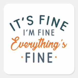 Sticker Carré C'est bon, tout va bien