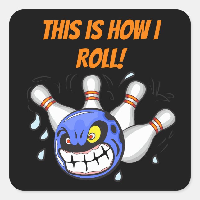 Sticker Carré C'est comme ça que je roule, Bowling en colère, No (Devant)