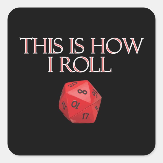 Sticker Carré C'Est Comme Ça Que Je Roule Dice RPG Dice Drôle (Devant)