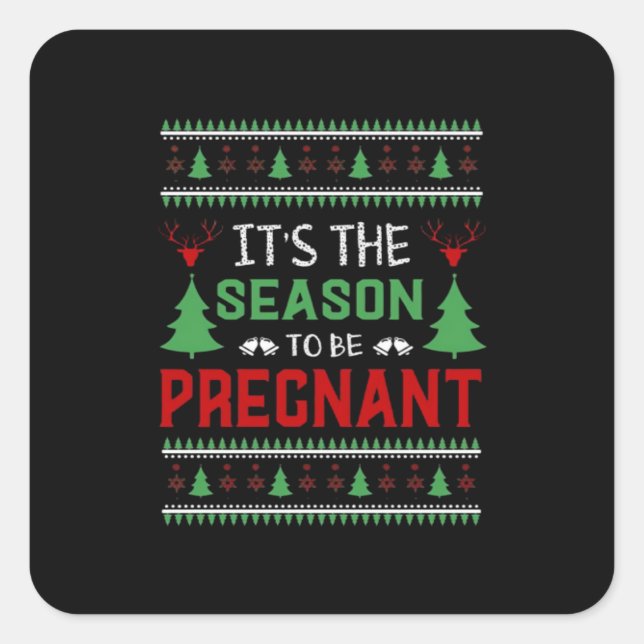 Sticker Carré C'Est La Saison D'Être Enceinte Noël Drôle (Devant)