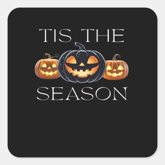 Sticker Carré C'Est La Saison Jack-o'-lantern Funny Halloween Sp (Devant)
