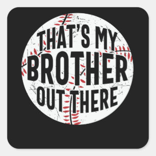Sticker Carré C'est mon frère là-bas   frère de baseball