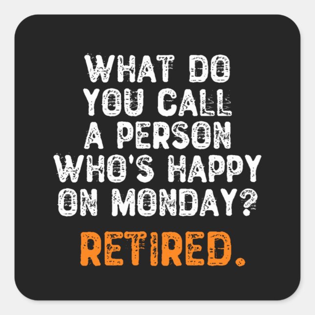 Sticker Carré C'est quoi, Do You Call a Person Who's Happy On Mo (Devant)