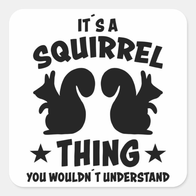 Sticker Carré C'Est Un Squirrel Thé Silhouette Cadeau (Devant)