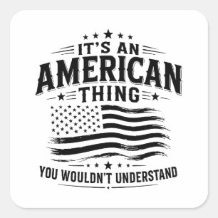 Sticker Carré C'est une chose américaine humour patriotique USA