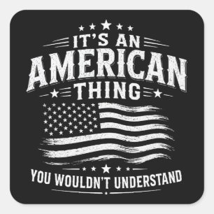 Sticker Carré C'est une chose américaine humour patriotique USA