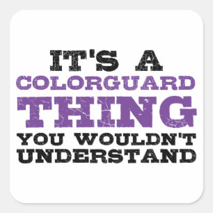 Sticker Carré C'est une chose de Colorguard
