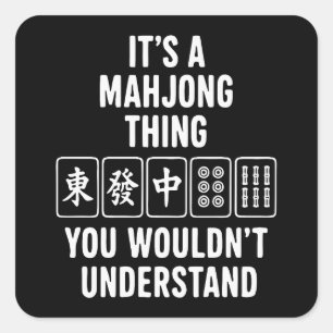 Sticker Carré C'est une chose de Mahjong que vous ne comprendrie