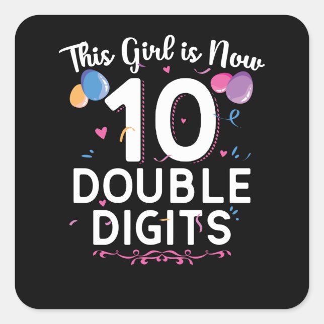 Sticker Carré Cette fille a maintenant 10 ans | 10e anniversaire (Devant)