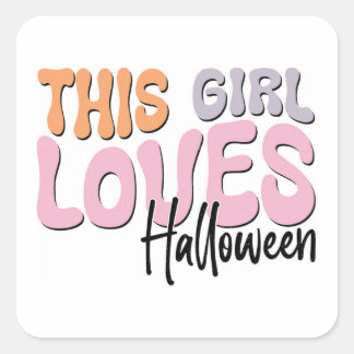 Sticker Carré Cette fille adore Halloween