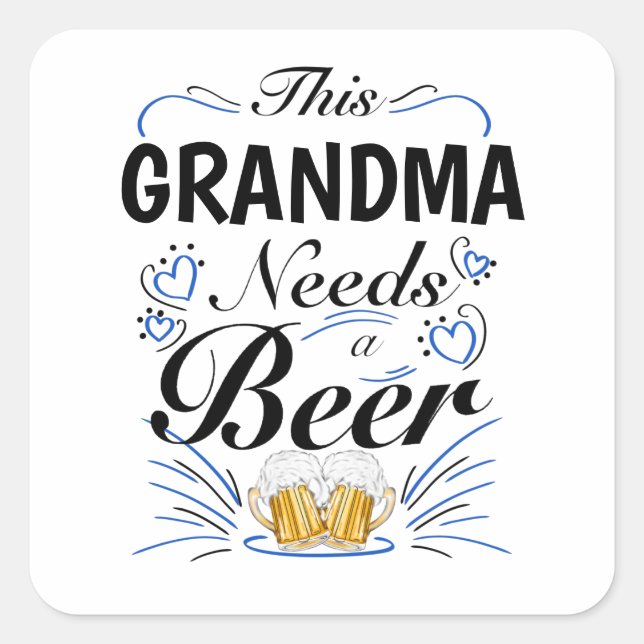 Sticker Carré Cette grand-mère a besoin d'une bière (Devant)