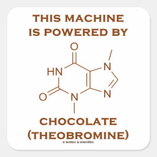 Sticker Carré Cette Machine Est Alimentée Par Chocolat (Théobrom