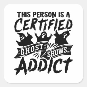 Sticker Carré Cette Personne Est Certifiée Chasse De Fantôme Cha