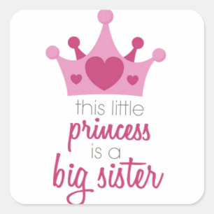 Sticker Carré Cette petite princesse est la grande soeur