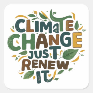 Sticker Carré Changement climatique Renouvelez simplement
