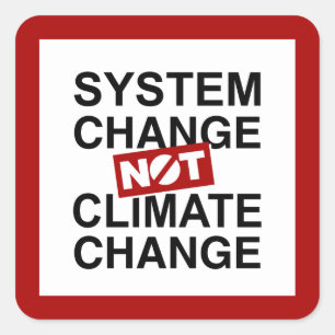 Sticker Carré Changement de système et non changement climatique