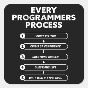 Sticker Carré Chaque processus de programmation - Drôle cadeau