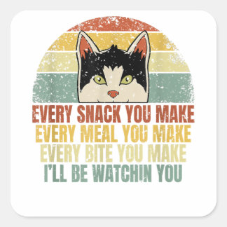 Sticker Carré Chaque Snack que vous faites Amoureux des chats Dr