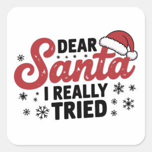Sticker Carré Cher Père Noël, j'ai vraiment essayé Noël en famil