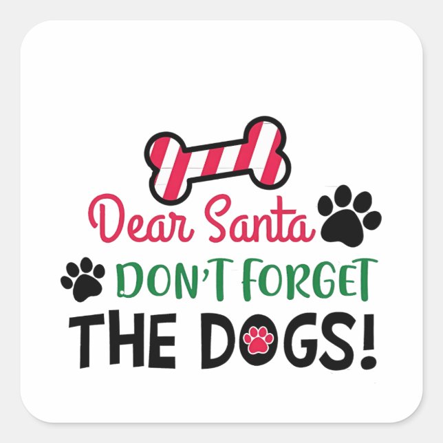 Sticker Carré Cher Père Noël n'oubliez pas les chiens Noël (Devant)