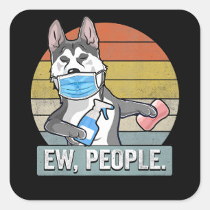 Sticker Carré Chien Vintage Funny Husky Sibir Ew People Chien