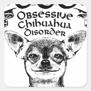 Sticker Carré Chihuahua obsédée par l'OCD