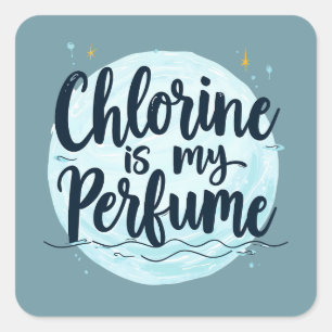 Sticker Carré Chlorine Est Ma Citation De Nage Drôle De Parfum