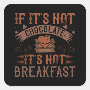 Sticker Carré Chocolat Pas De Petit Déjeuner Sans Chocolat