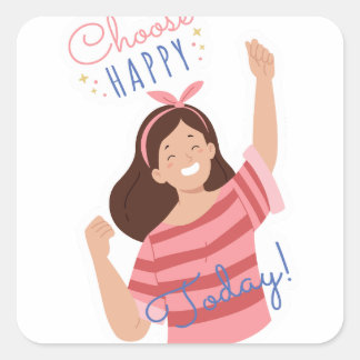 Sticker Carré Choisissez heureux aujourd'hui