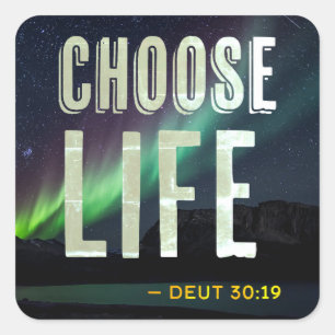 Sticker Carré Choisissez Life Deuteronomy 30:19 Pro-Life