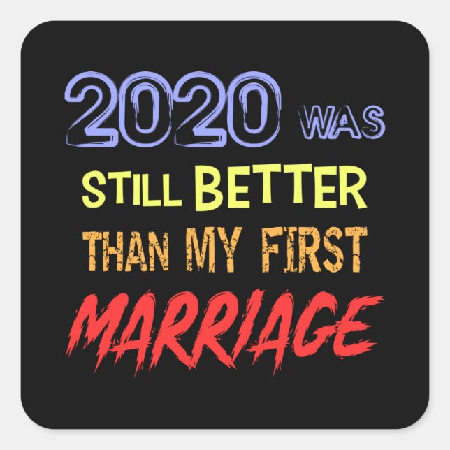 Sticker Carré Citation de divorce drôle - 2020 était encore meil (Devant)