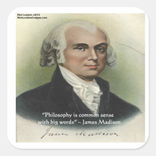 Sticker Carré Citation de James Madison "Philosophie/Common Sens
