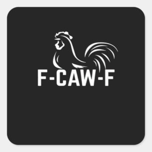Sticker Carré Citation de jeu de mots drôle F-Caw-F Créatif Déco