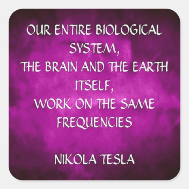 Sticker Carré Citation de Nikola Tesla - Mêmes Fréquences (Devant)