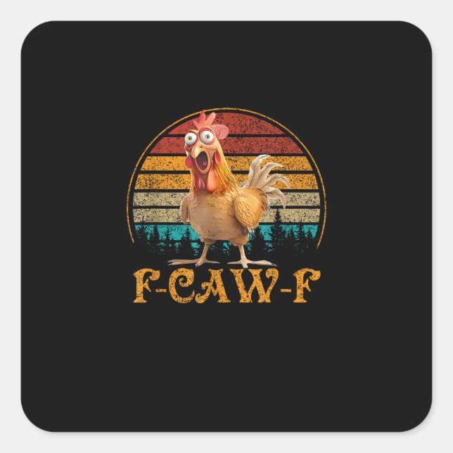 Sticker Carré Citation drôle de poulet mème F-Caw-F (Devant)
