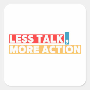 Sticker Carré Citation Motivationnelle Gras – Moins de Paroles,