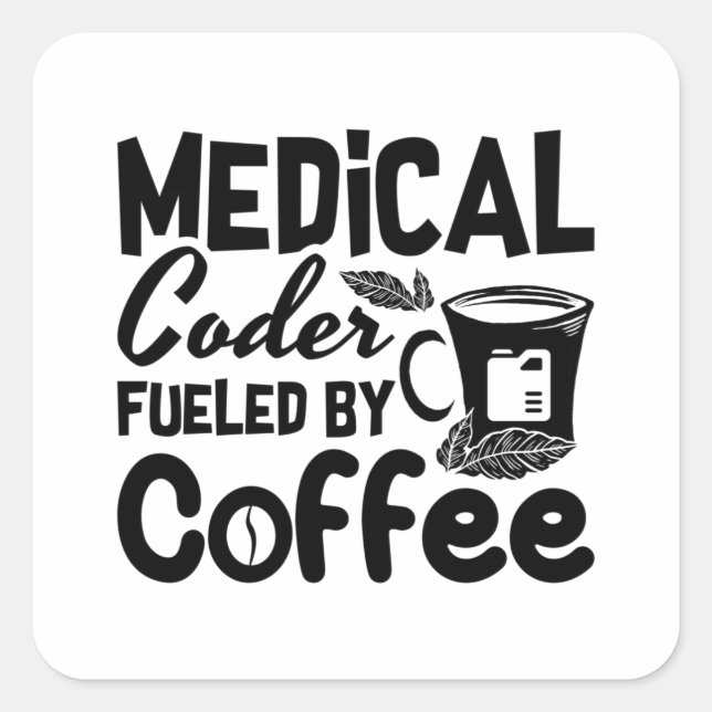 Sticker Carré Code médical Fueled by Coffee Programmer Coding (Devant)