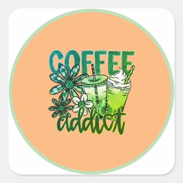 Sticker Carré Coffee Addict | Cute Coffee Lover  (Devant)