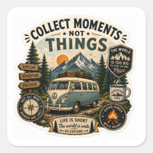 Sticker Carré Collectionnez les Moments, Pas les Choses – Fourgo