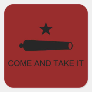 Sticker Carré Come & Take It ! Flag de Texas State