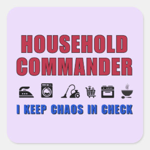 Sticker Carré Commandant des ménages - Je garde le chaos sous co