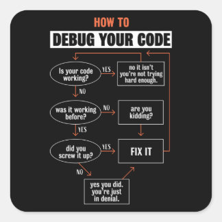 Sticker Carré Comment déboguer votre code - Programmer Cadeau