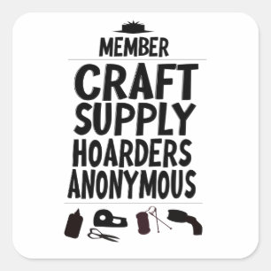 Sticker Carré Conception anonyme de Member Craft Supply Hoarders