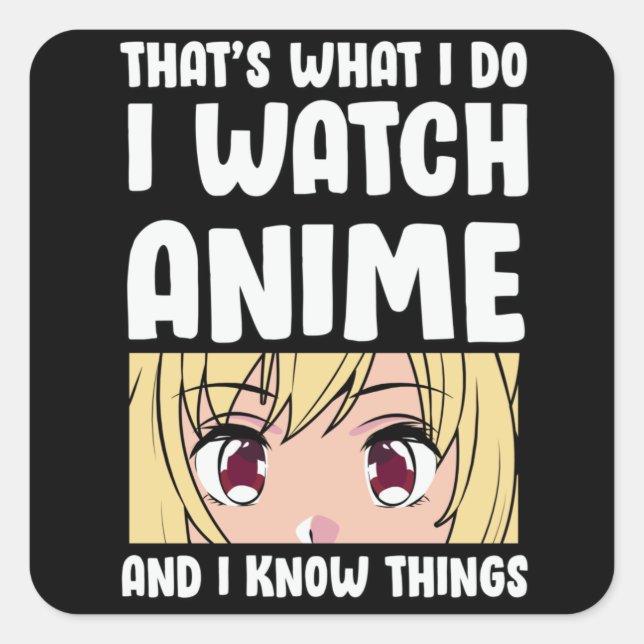 Sticker Carré Conception des devis | Je regarde Anime (Devant)